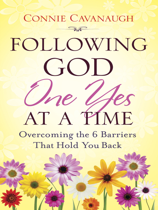 Title details for Following God One Yes at a Time by Connie Cavanaugh - Available
